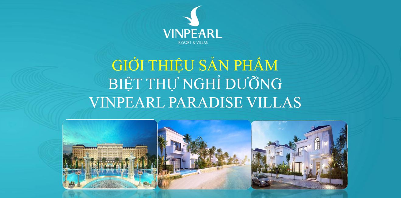 Giới thiệu Vinpearl Paradise Villas